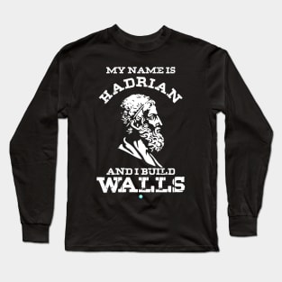 Hadrian - Roman History Gift Long Sleeve T-Shirt